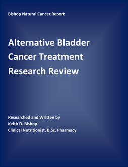 Natural Treatment for Bladder Cancer Research Report